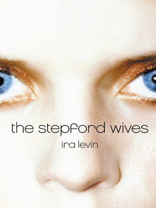 Title details for The Stepford Wives by Ira Levin - Wait list